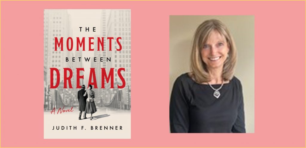Judith Brenner, author, The Moments Between Dreams novel